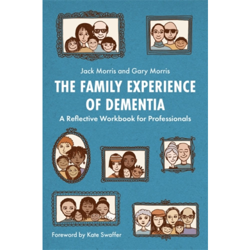 Jessica kingsley publishers The Family Experience of Dementia (häftad, eng)