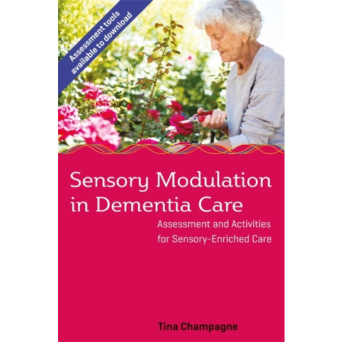 Jessica kingsley publishers Sensory Modulation in Dementia Care (häftad, eng)