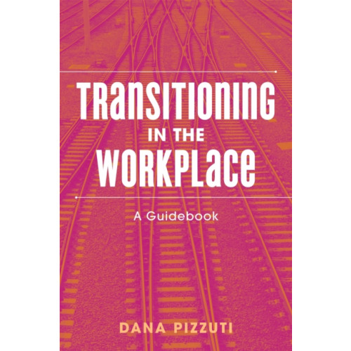 Jessica kingsley publishers Transitioning in the Workplace (häftad, eng)