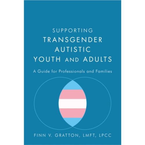 Jessica kingsley publishers Supporting Transgender Autistic Youth and Adults (häftad, eng)