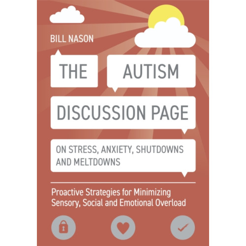 Jessica kingsley publishers The Autism Discussion Page on Stress, Anxiety, Shutdowns and Meltdowns (häftad, eng)