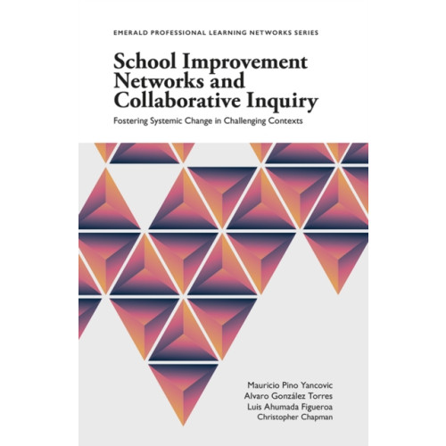 Emerald Publishing Limited School Improvement Networks and Collaborative Inquiry (häftad, eng)