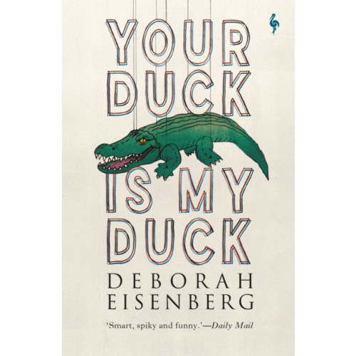 Europa Editions (UK) Ltd Your Duck Is My Duck (häftad, eng)