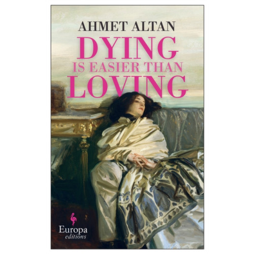 Europa Editions (UK) Ltd Dying is Easier than Loving (häftad, eng)