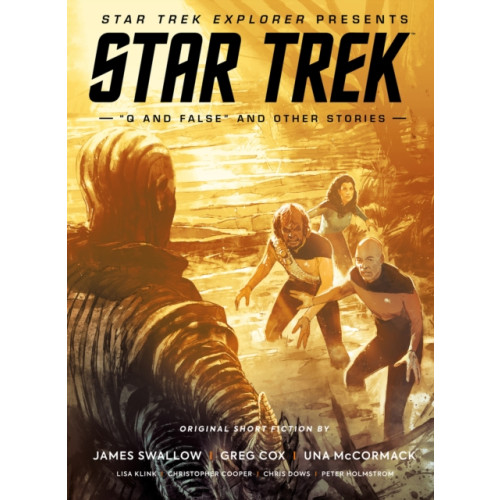 Titan Books Ltd Star Trek Explorer Presents: Star Trek "Q And False" And Other Stories (inbunden, eng)