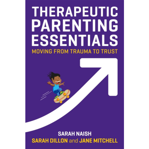 Jessica kingsley publishers Therapeutic Parenting Essentials (häftad, eng)