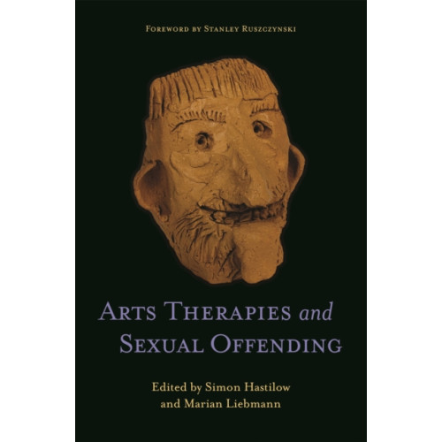 Jessica kingsley publishers Arts Therapies and Sexual Offending (häftad, eng)