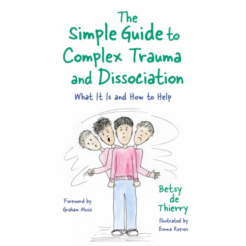 Jessica kingsley publishers The Simple Guide to Complex Trauma and Dissociation (häftad, eng)