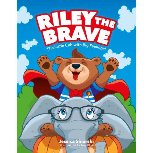 Jessica kingsley publishers Riley the Brave - The Little Cub with Big Feelings! (inbunden, eng)