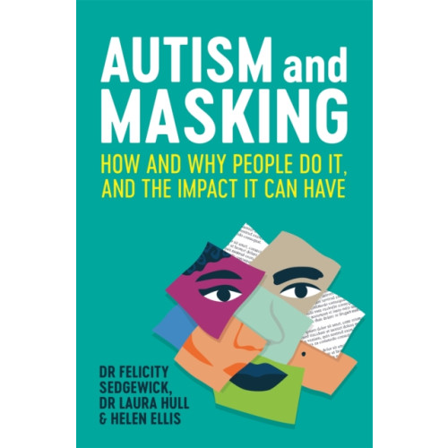 Jessica kingsley publishers Autism and Masking (häftad, eng)