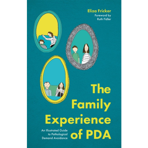 Jessica kingsley publishers The Family Experience of PDA (häftad, eng)