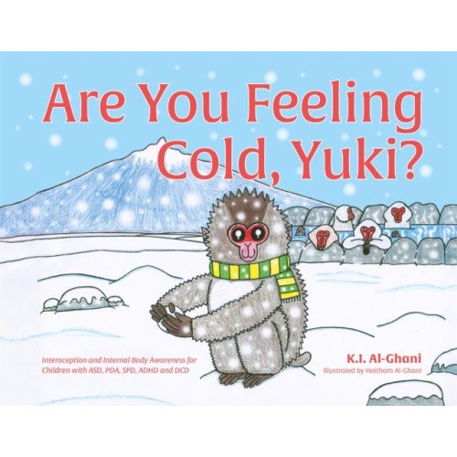 Jessica kingsley publishers Are You Feeling Cold, Yuki? (inbunden, eng)