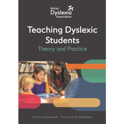 Jessica kingsley publishers The British Dyslexia Association - Teaching Dyslexic Students (häftad, eng)