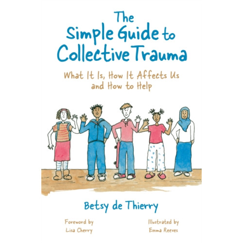 Jessica kingsley publishers The Simple Guide to Collective Trauma (häftad, eng)