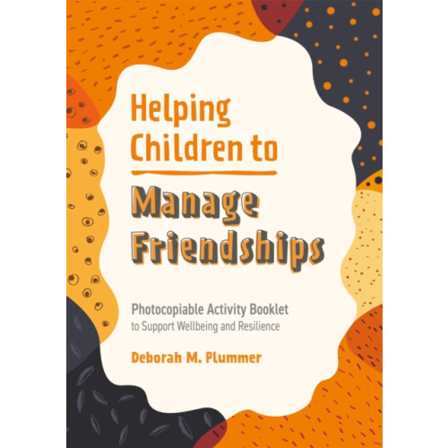 Jessica kingsley publishers Helping Children to Manage Friendships (häftad, eng)