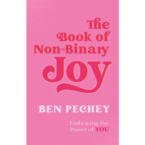 Jessica kingsley publishers The Book of Non-Binary Joy (häftad, eng)