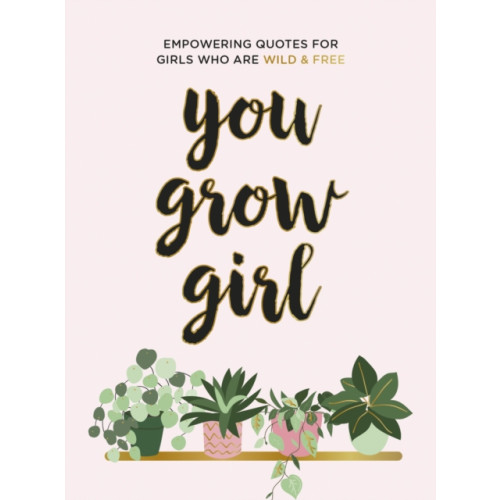 Octopus publishing group You Grow Girl (inbunden, eng)