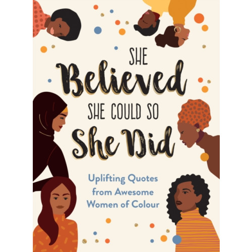 Octopus publishing group She Believed She Could So She Did (inbunden, eng)