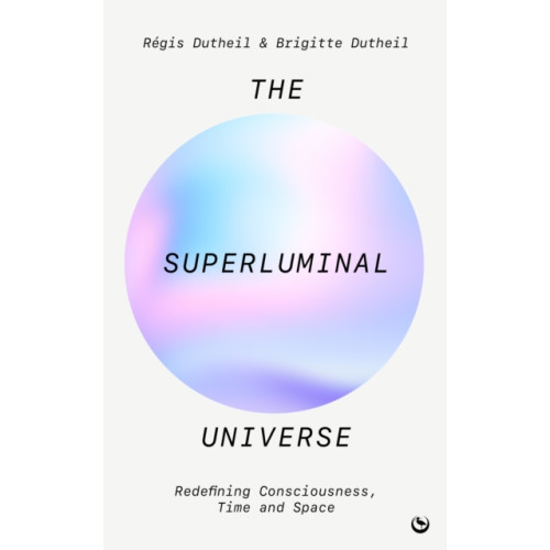 Watkins Media Limited The Superluminal Universe (häftad, eng)