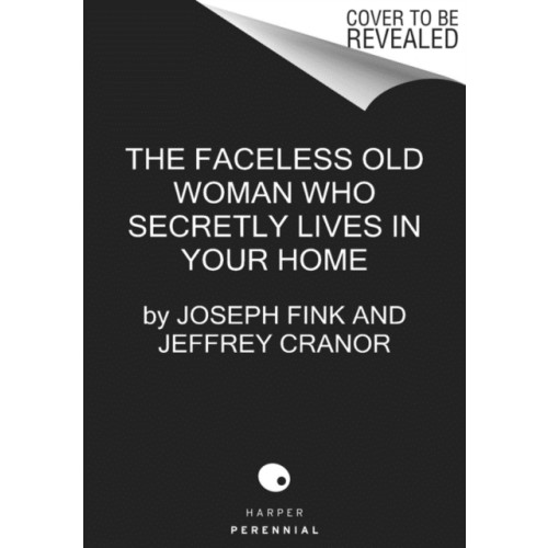 HarperCollins The Faceless Old Woman Who Secretly Lives in Your Home (häftad, eng)