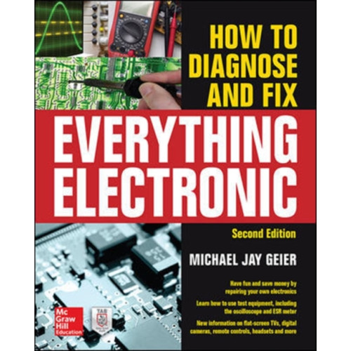 McGraw-Hill Education - Europe How to Diagnose and Fix Everything Electronic, Second Edition (häftad, eng)