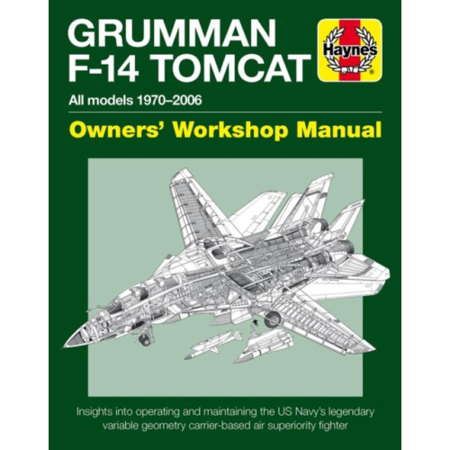 Haynes Publishing Group Grumman F-14 Tomcat Manual (inbunden, eng)