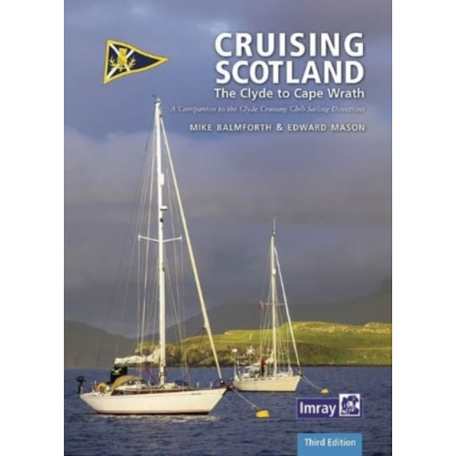 Imray, Laurie, Norie & Wilson Ltd CCC Cruising Scotland (inbunden, eng)