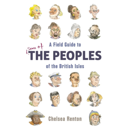 Oneworld Publications A Field Guide to the Peoples of the British Isles (inbunden, eng)