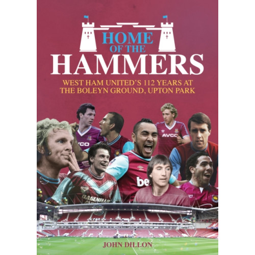 Pitch Publishing Ltd Home of the Hammers (inbunden, eng)