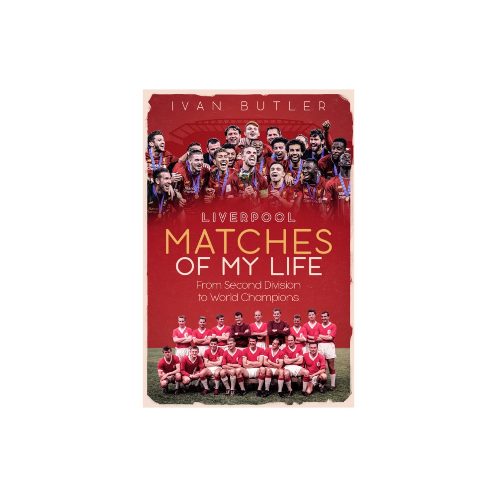 Produktbild för Liverpool Matches of My Lifetime (inbunden, eng)