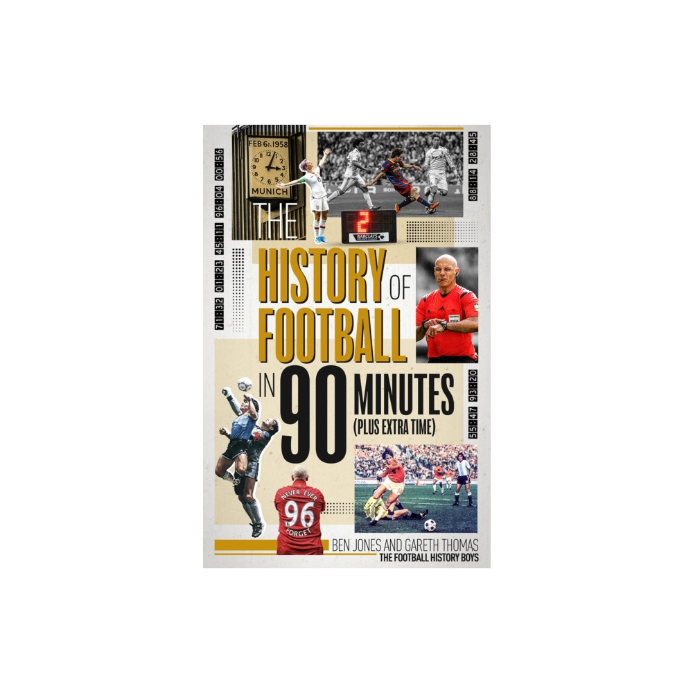 Produktbild för The History of Football in 90 Minutes (inbunden, eng)