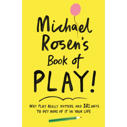 Profile Books Ltd Michael Rosen's Book of Play (häftad, eng)