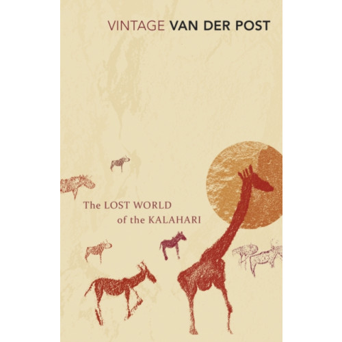 Vintage Publishing The Lost World of the Kalahari (häftad, eng)
