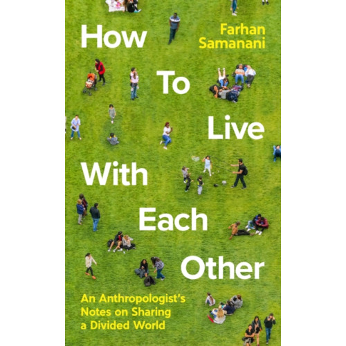 Profile Books Ltd How To Live With Each Other (inbunden)