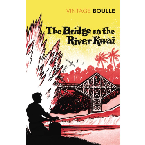 Vintage Publishing The Bridge On The River Kwai (häftad, eng)