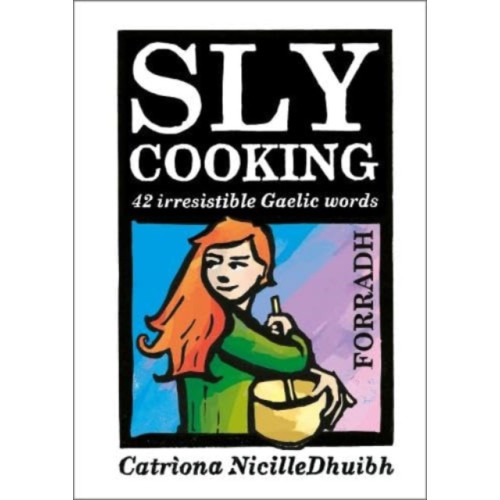 Acair Sly Cooking - Forradh (häftad, eng)