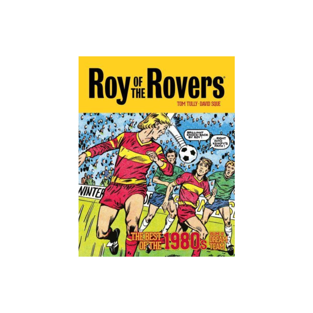 Produktbild för Roy of the Rovers: The Best of the 1980s Volume 2 (inbunden, eng)