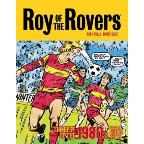 Rebellion Publishing Ltd. Roy of the Rovers: The Best of the 1980s Volume 2 (inbunden, eng)