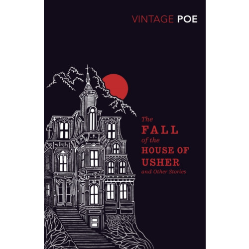 Vintage Publishing The Fall of the House of Usher and Other Stories (häftad, eng)