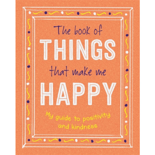 Bonnier Books Ltd The Book of Things That Make Me Happy (häftad, eng)