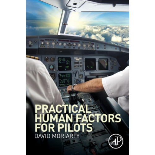 Elsevier Science Publishing Co Inc Practical Human Factors for Pilots (häftad, eng)