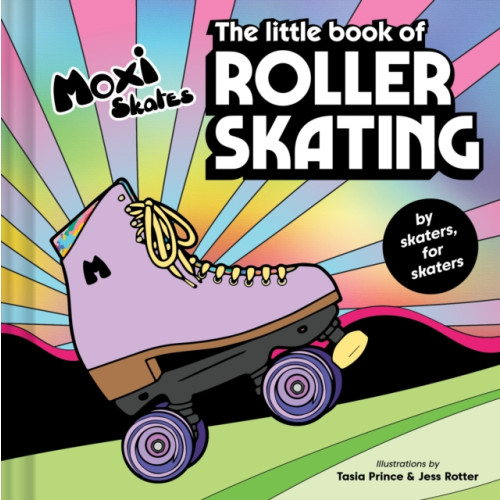 Chronicle Books The Little Book of Roller Skating (inbunden, eng)