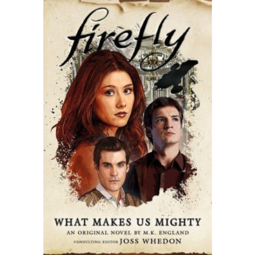 Titan Books Ltd Firefly - What Makes Us Mighty (häftad, eng)
