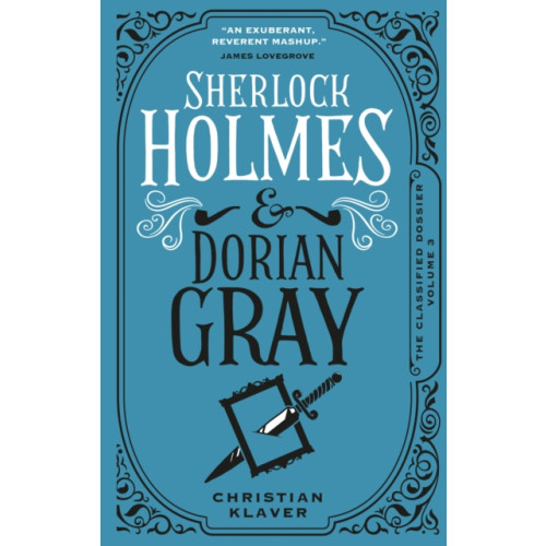 Titan Books Ltd The Classified Dossier - Sherlock Holmes and Dorian Gray (inbunden)