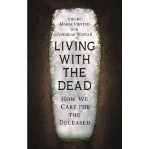 Reaktion Books Living with the Dead (inbunden, eng)