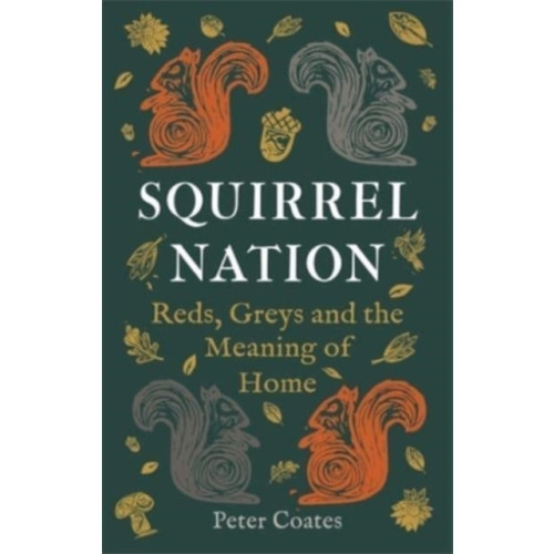 Reaktion Books Squirrel Nation (inbunden, eng)