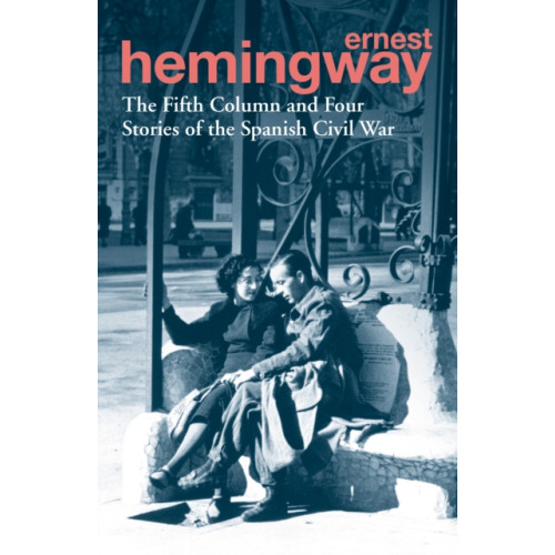 Cornerstone The Fifth Column and Four Stories of the Spanish Civil War (häftad, eng)