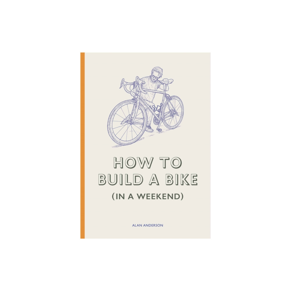 Produktbild för How to Build a Bike (in a Weekend) (inbunden, eng)