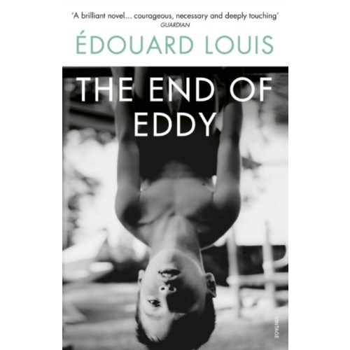 Vintage Publishing The End of Eddy (häftad, eng)