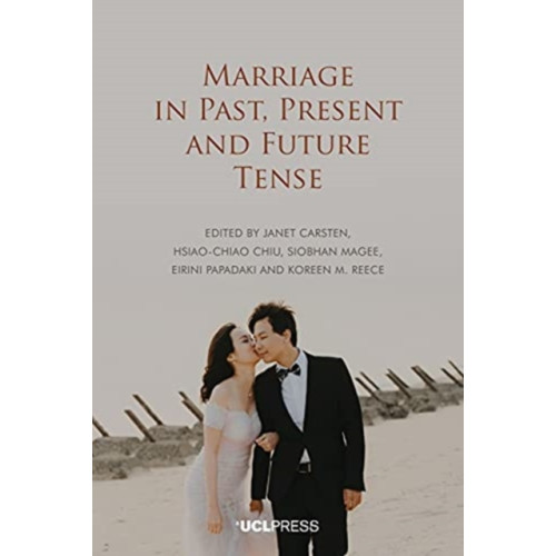 UCL Press Marriage in Past, Present and Future Tense (häftad, eng)